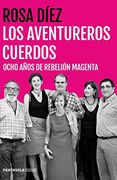 Los aventureros cuerdos: Ocho años de rebelión magenta
