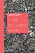 Cien Palabras: Cuentos Exactos (in Spanish)