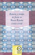 Espacio Y Tiempo De Fiesta En Nueva España