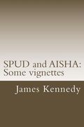SPUD and AISHA: Some vignettes (en Inglés)