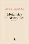 La Metafisica de Aristoteles - Valentin Garcia Yebra - Gredos