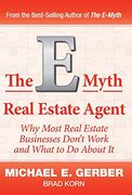 The E-Myth Real Estate Agent: Why Most Real Estate Businesses Don'T Work and What to do About it (en Inglés)