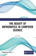 The Beauty of Mathematics in Computer Science (en Inglés)