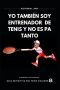 Yo También Soy Entrenador de Tenis Y No Es Pa Tanto