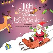 How Santa Became EcoSanta (en Inglés)