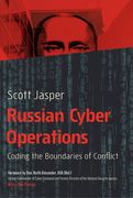 Russian Cyber Operations: Coding the Boundaries of Conflict (en Inglés)