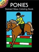 Ponies Stained Glass Coloring Book - Green, John - Dover Publications