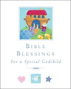 bible blessings: for a special godchild (en Inglés)