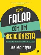 Como Falar com um Negacionista (en Inglés)