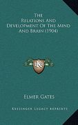 the relations and development of the mind and brain (1904) (en Inglés)