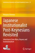 Japanese Institutionalist Post-Keynesians Revisited: Inheritance from Marx, Keynes and Institutionalism (en Inglés)