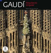 Gaudí, Arquitecto Singular