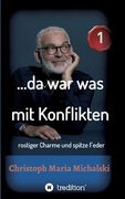 ...da war was mit Konflikten - 1: rostiger Charme und spitze Feder (en Alemán)