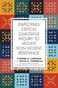 Employing Critical Qualitative Inquiry to Mount Nonviolent Resistance (en Inglés)