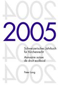 Schweizerisches Jahrbuch Fuer Kirchenrecht. Band 10 (2005)- Annuaire Suisse de Droit Ecclésial. Volume 10 (2005): Herausgegeben Im Auftrag Der Schweiz (en Alemán)