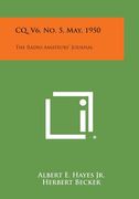 CQ, V6, No. 5, May, 1950: The Radio Amateurs' Journal (en Inglés)