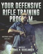 Your Defensive Rifle Training Program (en Inglés)