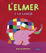 L'Elmer i la cançó (L'Elmer. Àlbum il.lustrat)