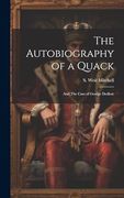 The Autobiography of a Quack: And the Case of George Dedlow (en Inglés)