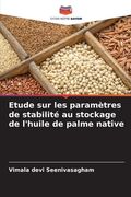 Etude sur les paramètres de stabilité au stockage de l'huile de palme native (en Francés)