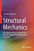 Structural Mechanics: The Theory of Structural Mechanics for Civil, Structural and Mechanical Engineers (en Inglés)