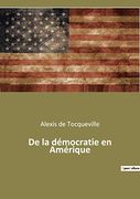 De la Démocratie en Amérique (en Francés)