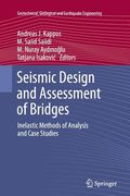 Seismic Design and Assessment of Bridges: Inelastic Methods of Analysis and Case Studies (en Inglés)