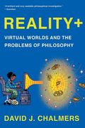 Reality+: Virtual Worlds and the Problems of Philosophy (en Inglés)