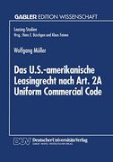 Das U. S. -Amerikanische Leasingrecht Nach Art. 2a Uniform Commercial Code (en Alemán)
