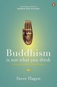 buddhism is not what you think: finding freedom beyond beliefs. steve hagen (en Inglés)