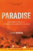 Paradise: One Town'S Struggle to Survive an American Wildfire (en Inglés)