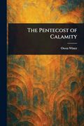 The Pentecost of Calamity (en Inglés)