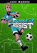 Striker Assist (Jake Maddox) (en Inglés)