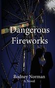 Dangerous Fireworks (en Inglés)