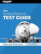 General Mechanic Test Guide 2026: Study and Prepare for Your Aviation Mechanic faa Knowledge Exam (Asa Test Prep Series) (en Inglés)