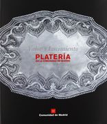 valor y lucimiento. platería en la comunidad de madrid