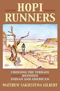 Hopi Runners: Crossing the Terrain Between Indian and American (Culture America) (en Inglés)