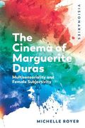 The Cinema of Marguerite Duras: Multisensoriality and Female Subjectivity (Visionaries) (en Inglés)