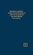 Literatura y Polítlca: El "Libro de los Estados" y el "Libro de las Armas" de don Juan Manuel (Scripta Humanistica)