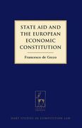 state aid and the european economic constitution (en Inglés)