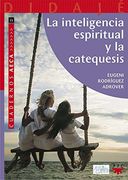 La Inteligencia Espiritual y la Catequesis (in Spanish)