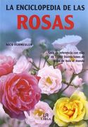 La Enciclopedia de las Rosas: Guía de Referencia con más de 1.000 fotografías en color (Pequeñas Enciclopedias)
