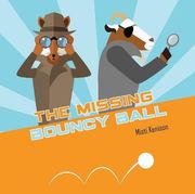 The Missing Bouncy Ball: A fox and Goat Mystery (Fox and Goat Mysteries) (en Inglés)