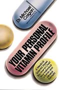 your personal vitamin profile: a medical scientist shows you how to chart your individual vita (en Inglés)