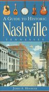 A Guide to Historic Nashville, Tennessee (en Inglés)