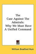the case against the admirals: why we must have a unified command (en Inglés)