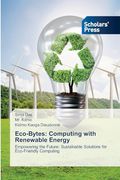 Eco-Bytes: Computing With Renewable Energy (en Inglés)