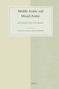 Middle Arabic and Mixed Arabic: Diachrony and Synchrony (en Inglés)