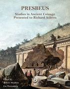 Presbeus: Studies in Ancient Coinage Presented to Richard Ashton (en Inglés)