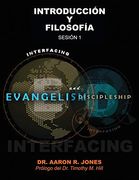 Conectando el Evangelismo y el Discipulado: Sesión 1: Introducción y Filosofía